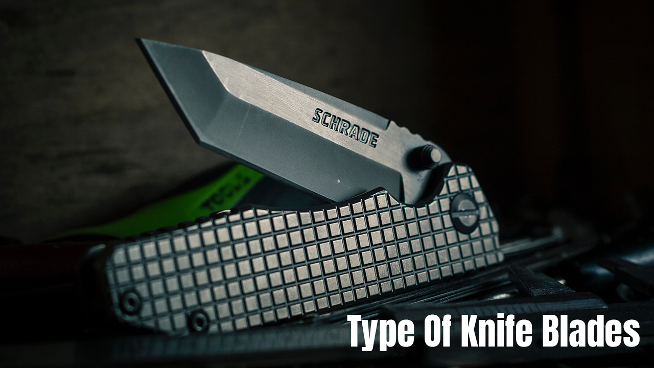 Type Of Knife Blades