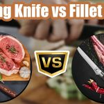 Boning Knife vs Fillet Knife - Differences, Uses, Style, Price