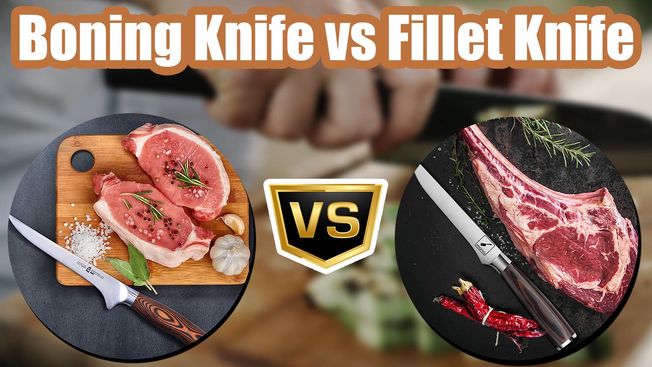 Boning Knife vs Fillet Knife - Differences, Uses, Style, Price 2022