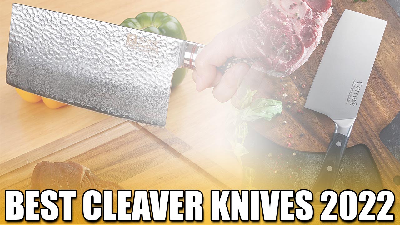 Best Cleaver Knives - Buying Guide & Reviews 2022