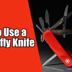 How to Use a Butterfly Knife - Best and Easy Techniques to Follow