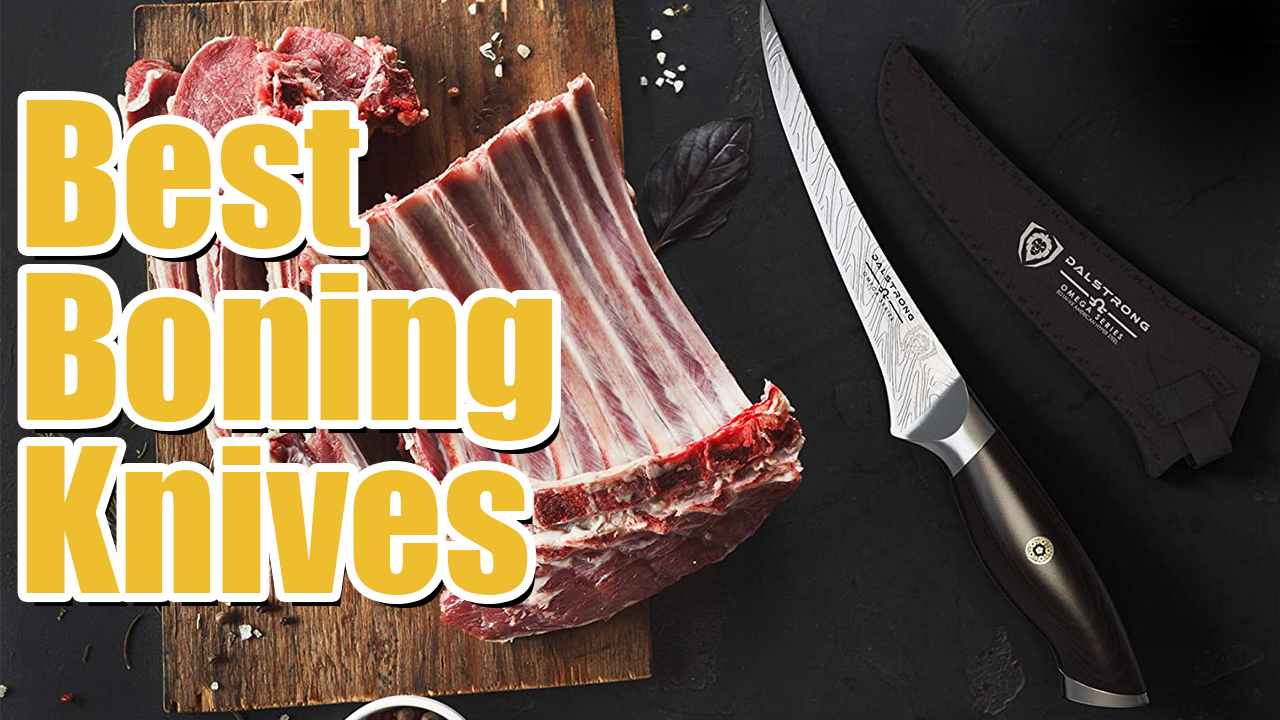 Best Boning Knives - Ultimate Reviews and Top Buying Guide 2022