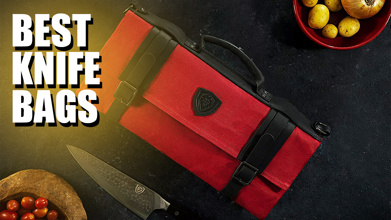 Best Knife Bags - Rolls - Top Buying Guide & Ultimate Reviews 2022