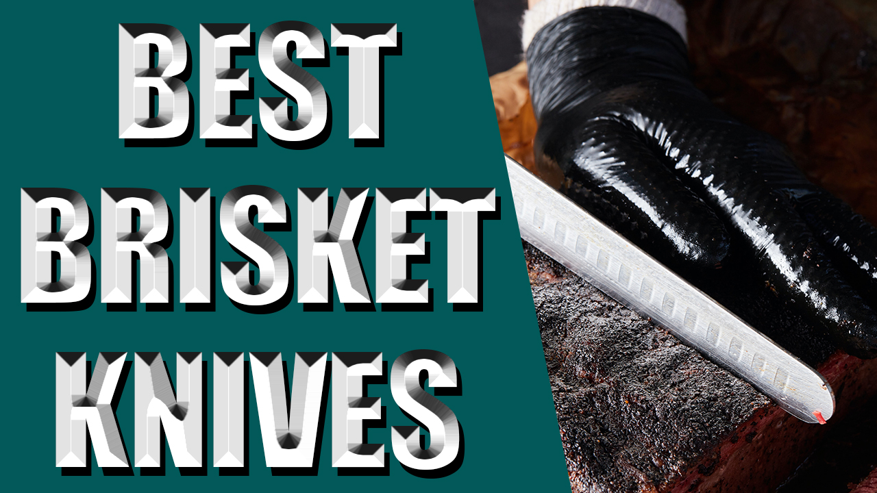 Best Brisket Knives - Slicing, Trimming - Top Buying Guide & Reviews 2022