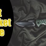 Best Pocket Knife - Top Reviews and Ultimate Buying Guide May 2022