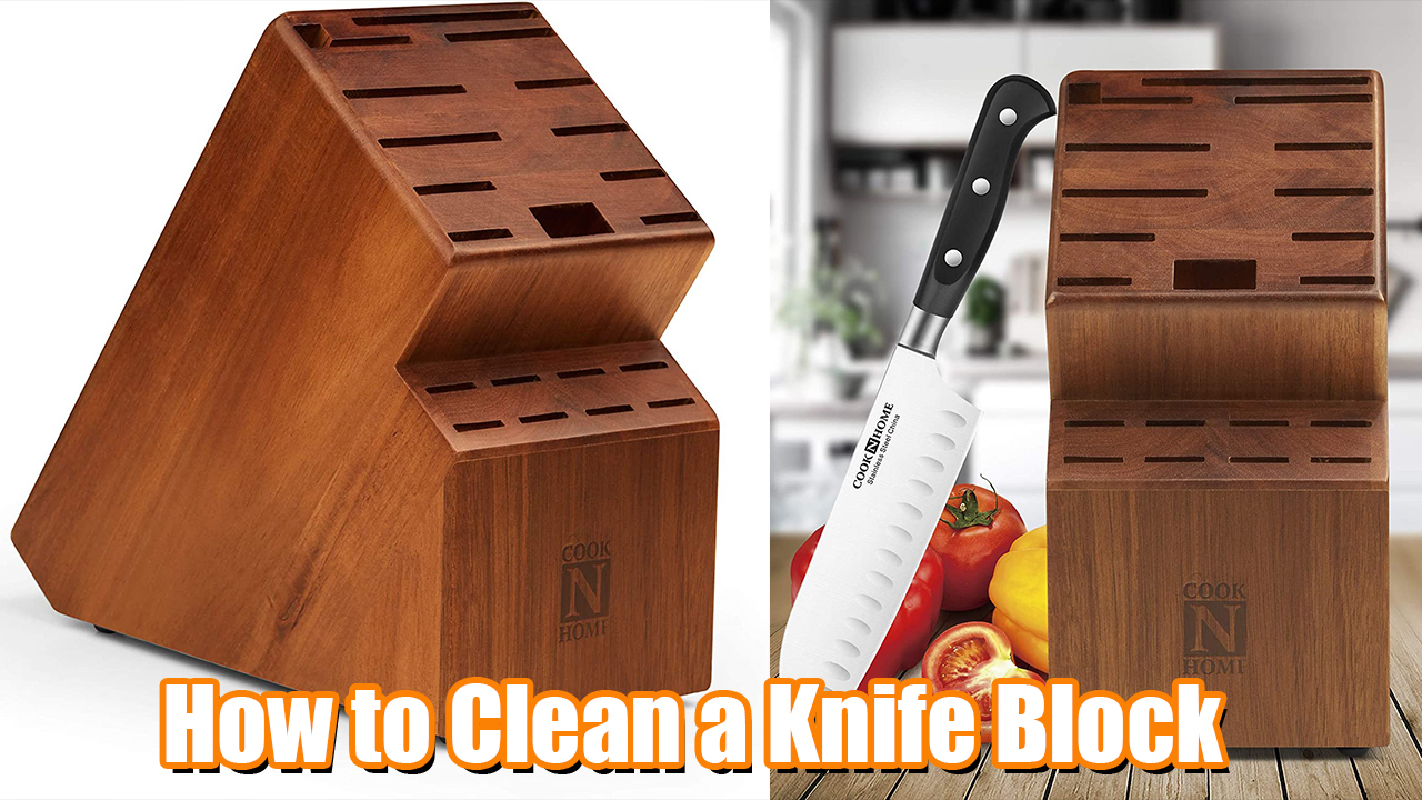 How to Clean a Knife Block - Super Easy Steps to Follow